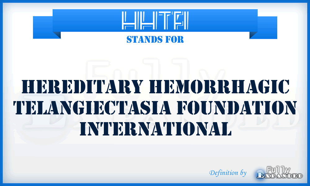 HHTFI - Hereditary Hemorrhagic Telangiectasia Foundation International