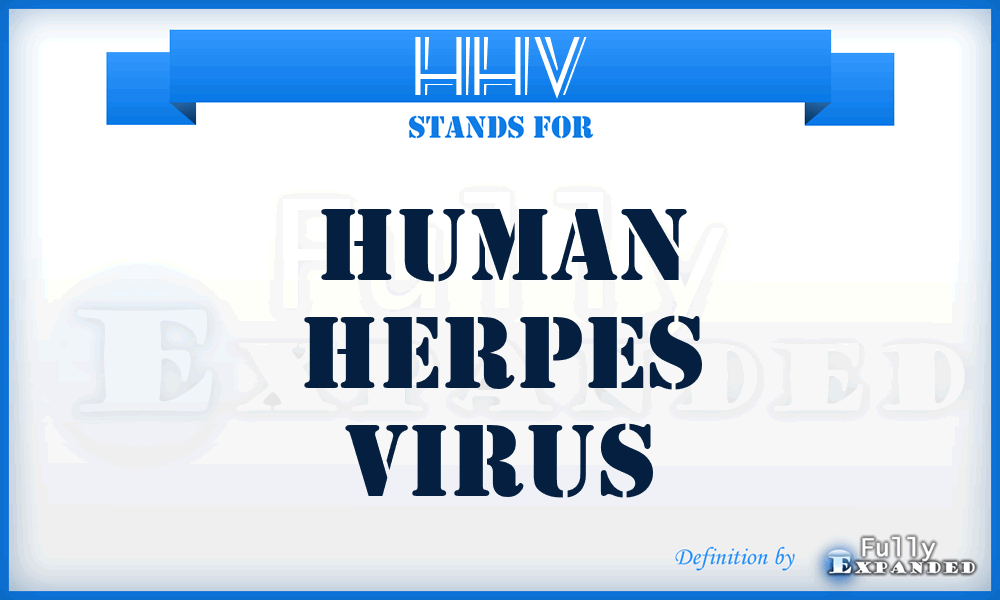 HHV - Human Herpes Virus