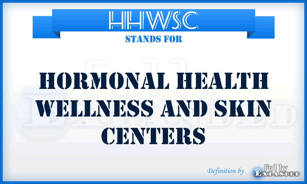 HHWSC - Hormonal Health Wellness and Skin Centers