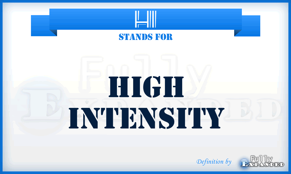 HI - High Intensity