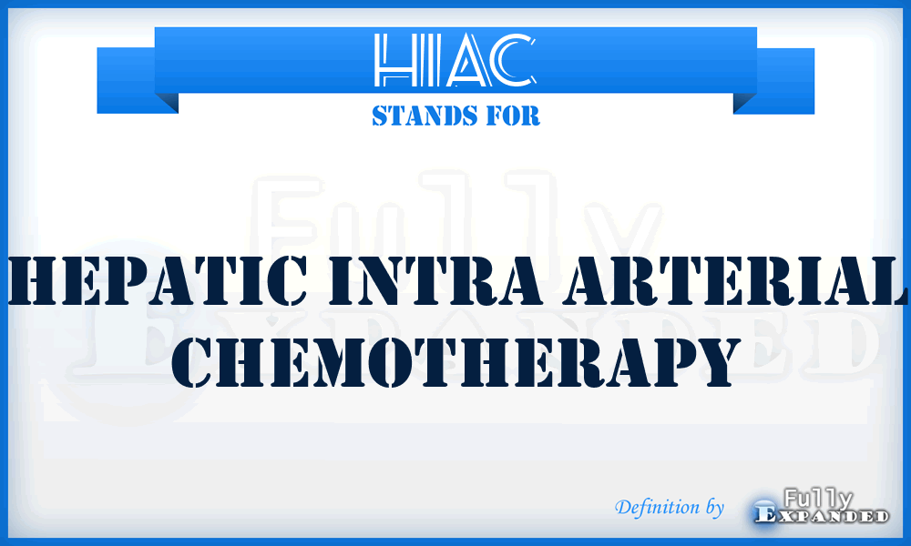 HIAC - Hepatic intra arterial chemotherapy