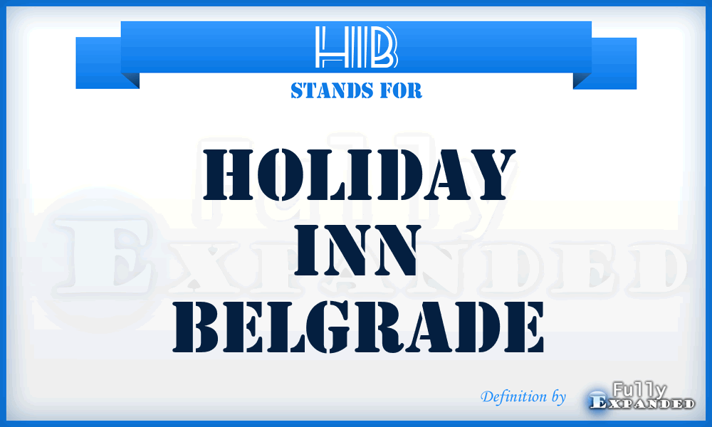 HIB - Holiday Inn Belgrade