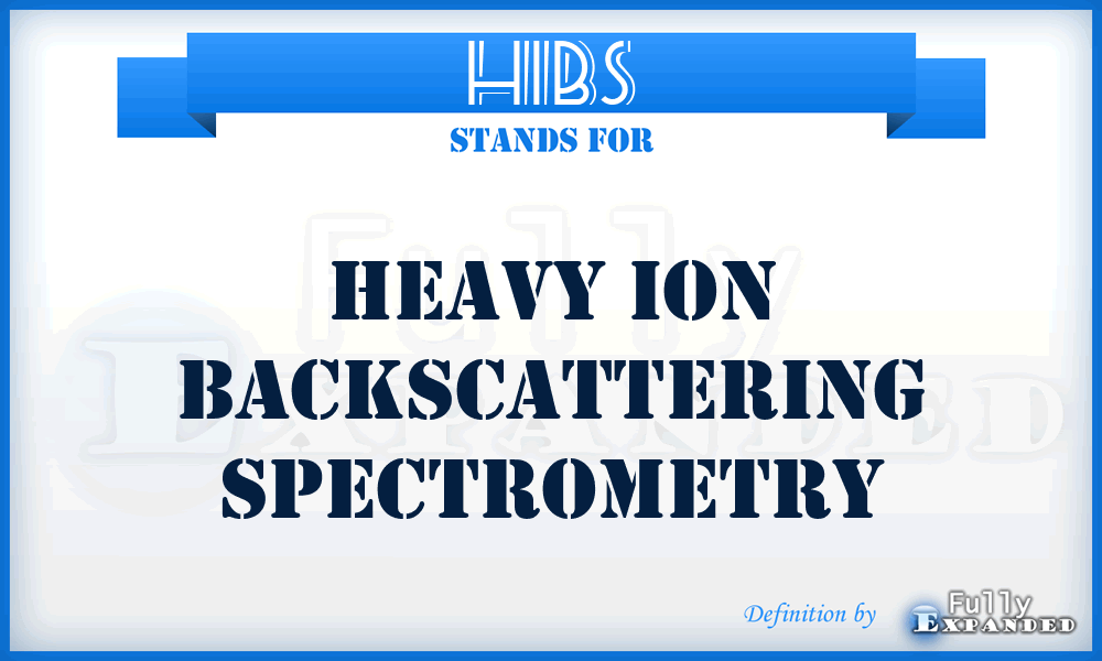 HIBS - Heavy ion backscattering spectrometry