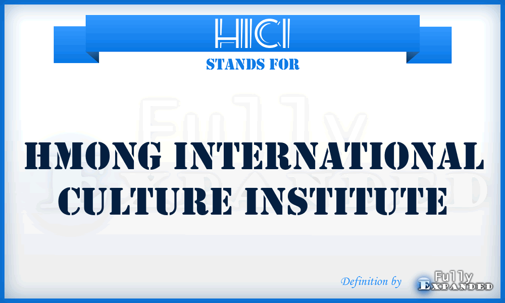 HICI - Hmong International Culture Institute