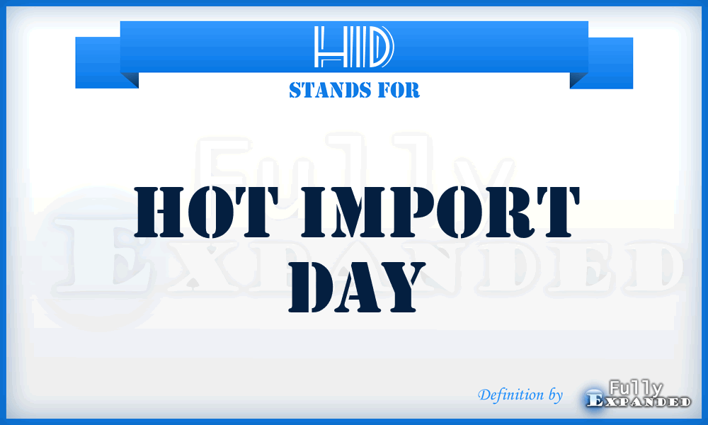 HID - Hot Import Day