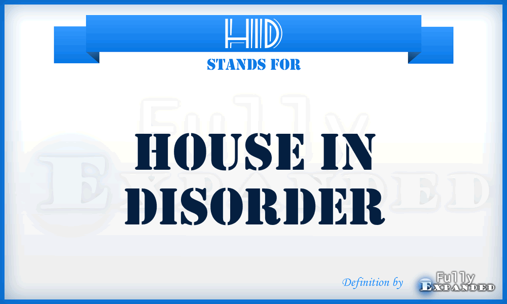 HID - House In Disorder