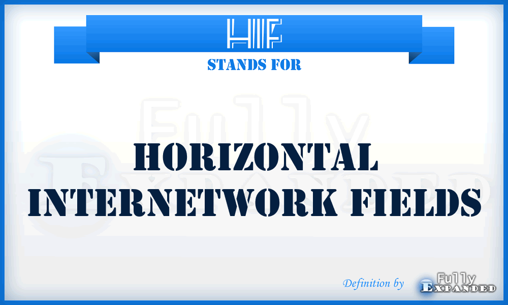 HIF - Horizontal Internetwork Fields