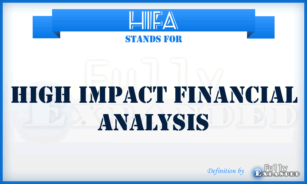 HIFA - High Impact Financial Analysis