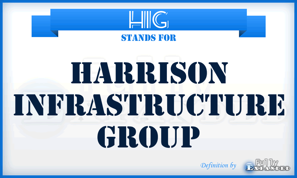 HIG - Harrison Infrastructure Group