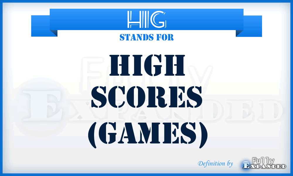 HIG - High scores (games)