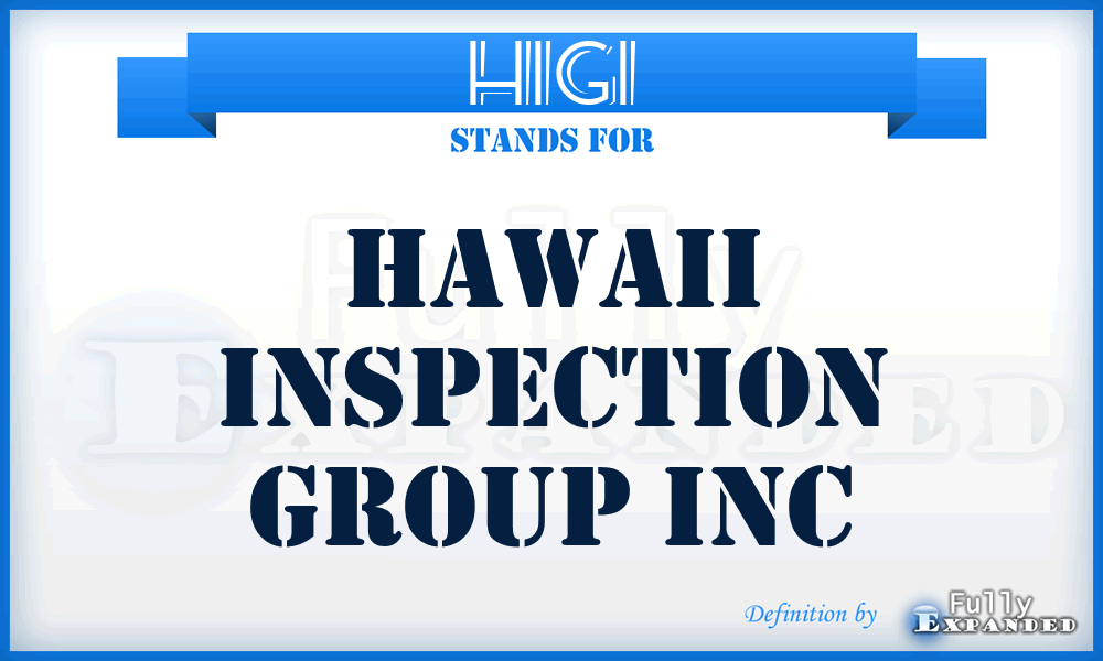 HIGI - Hawaii Inspection Group Inc