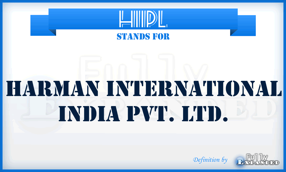 HIIPL - Harman International India Pvt. Ltd.