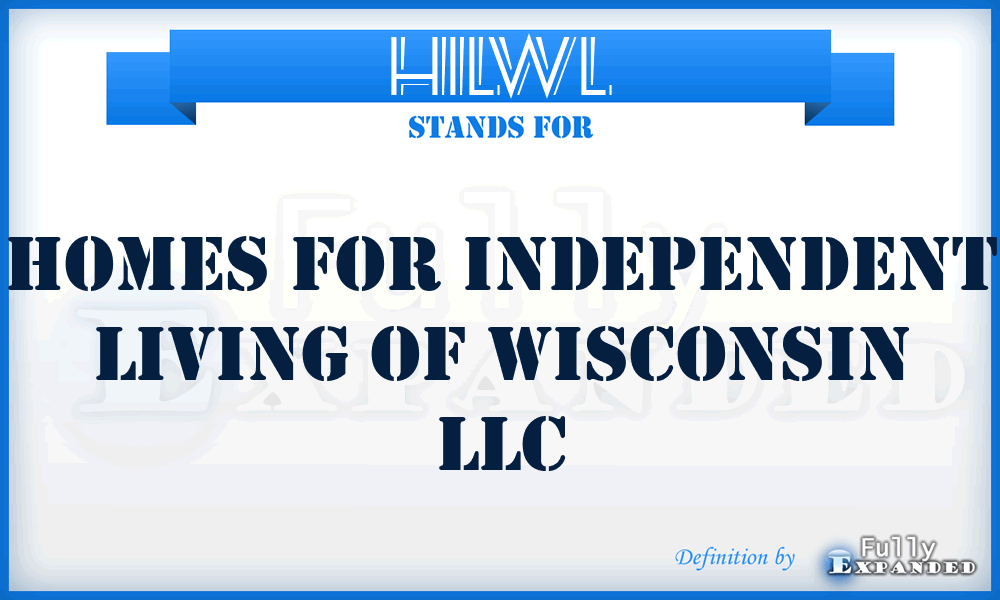 HILWL - Homes for Independent Living of Wisconsin LLC