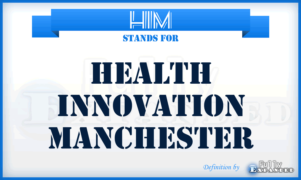 HIM - Health Innovation Manchester