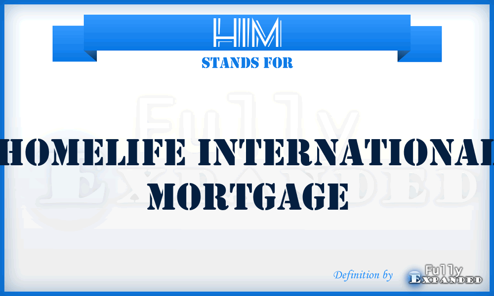 HIM - Homelife International Mortgage