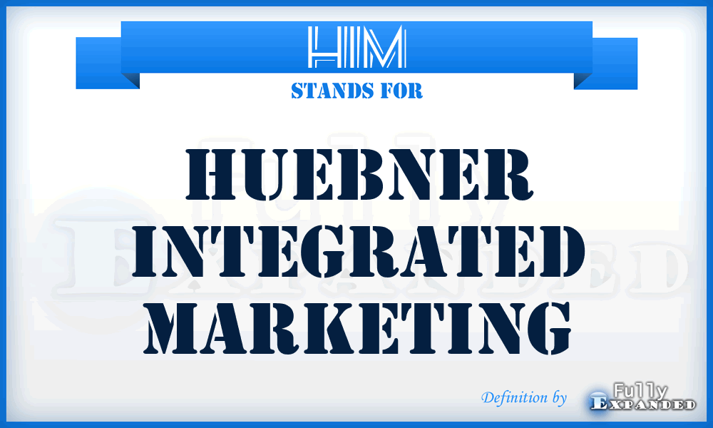 HIM - Huebner Integrated Marketing
