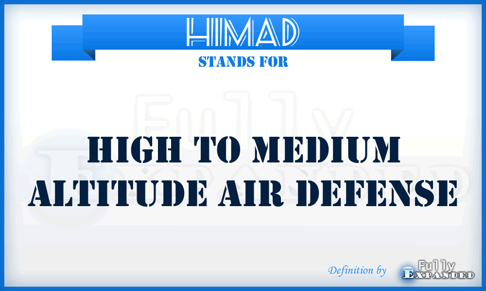 HIMAD - high to medium altitude air defense