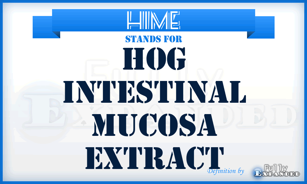 HIME - Hog Intestinal Mucosa Extract