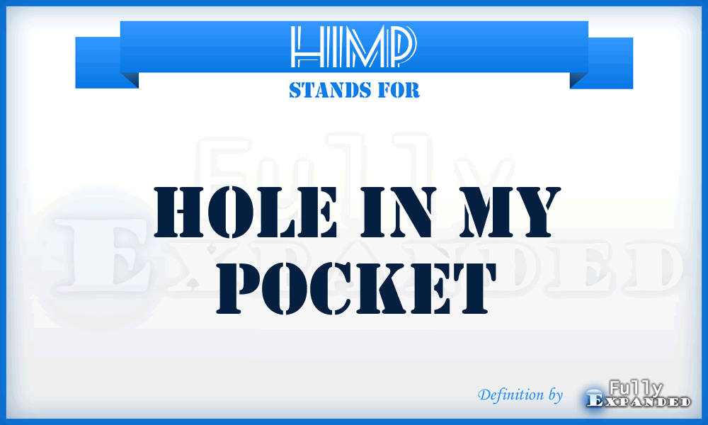 HIMP - Hole in my Pocket