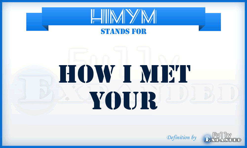 HIMYM - How I Met Your
