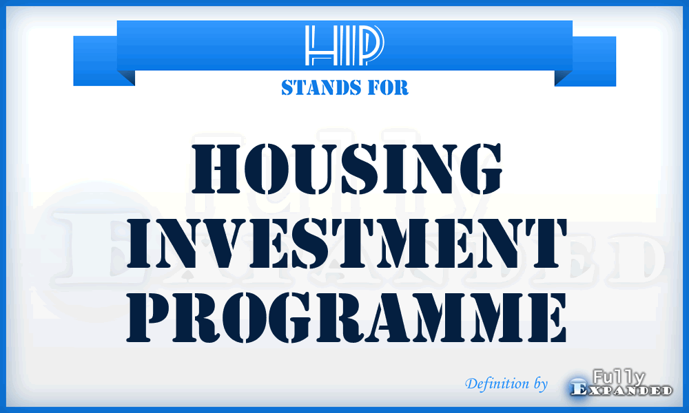 HIP - Housing Investment Programme