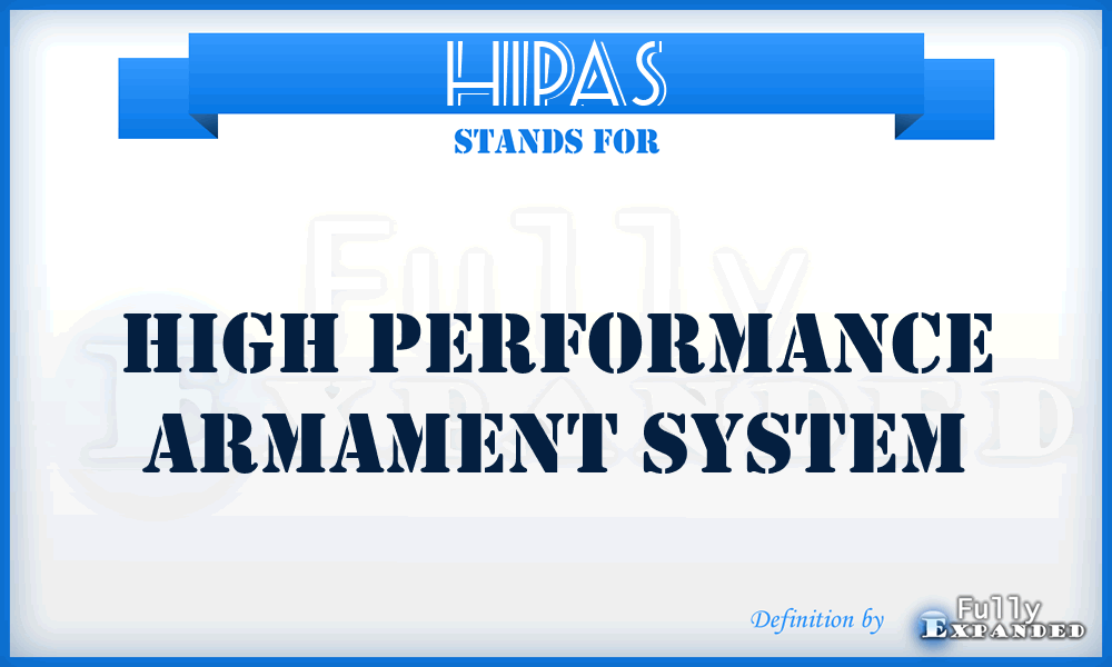 HIPAS - High Performance Armament System