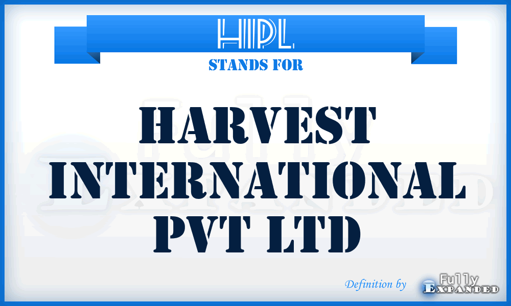 HIPL - Harvest International Pvt Ltd