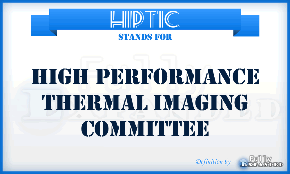 HIPTIC - High Performance Thermal Imaging Committee