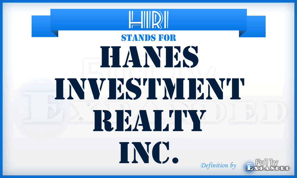 HIRI - Hanes Investment Realty Inc.
