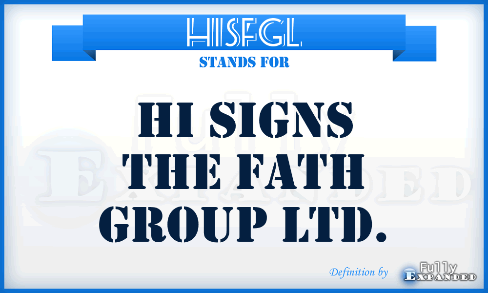 HISFGL - HI Signs the Fath Group Ltd.