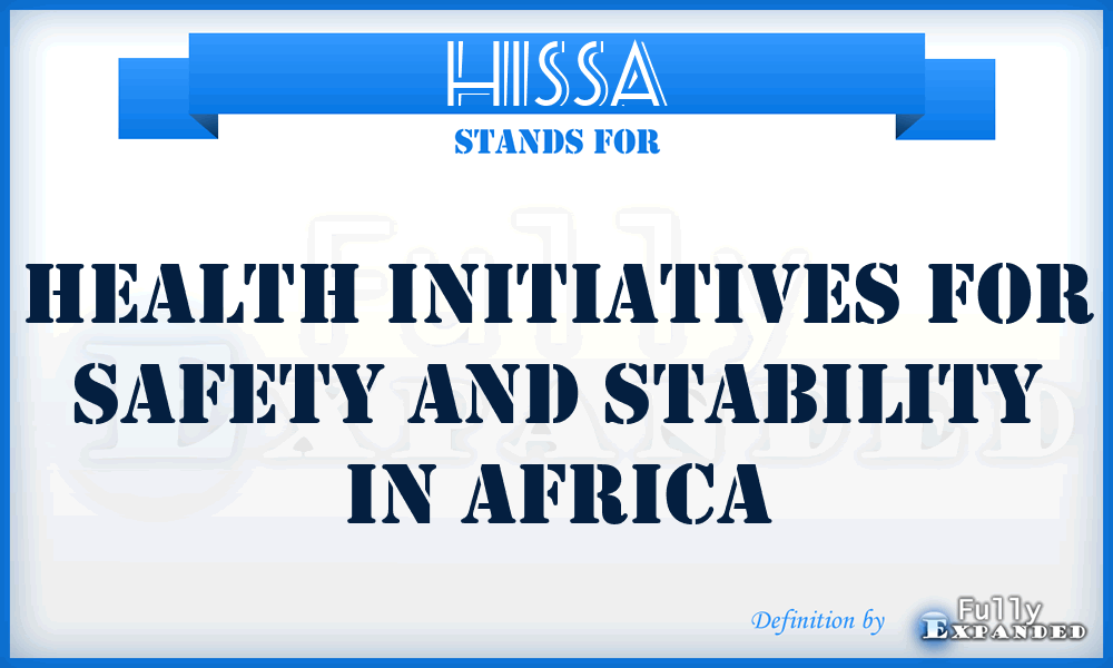 HISSA - Health Initiatives for Safety and Stability in Africa