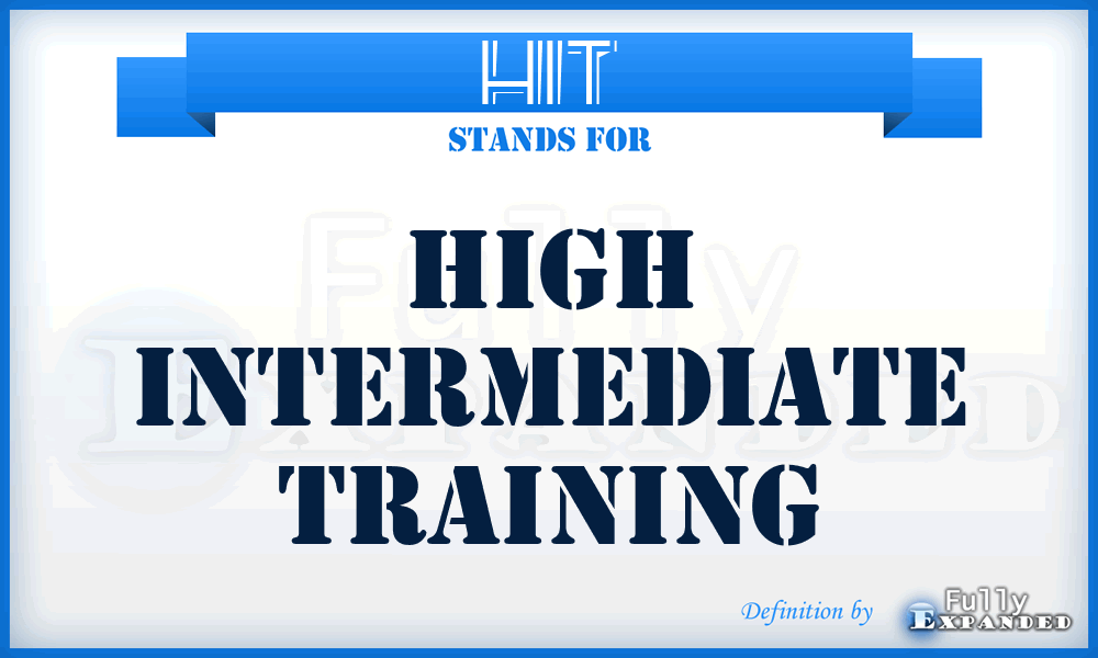 HIT - High Intermediate Training