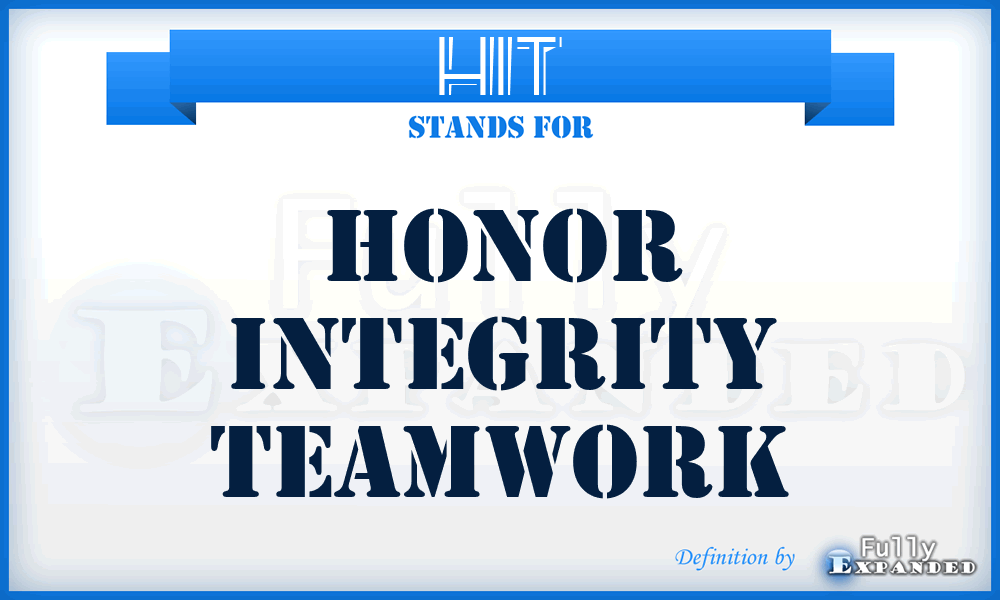 HIT - Honor Integrity Teamwork