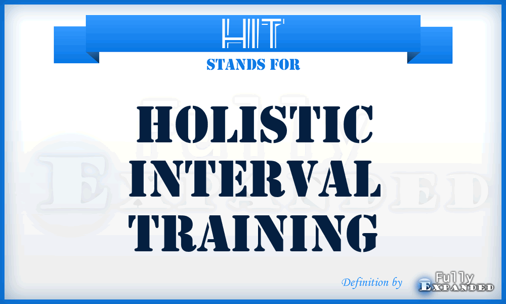 HIT - Holistic Interval Training