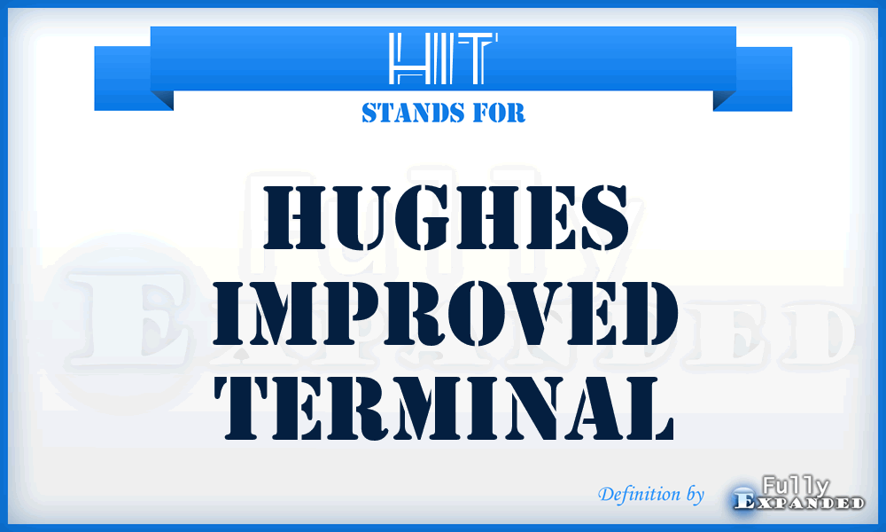 HIT - Hughes Improved Terminal