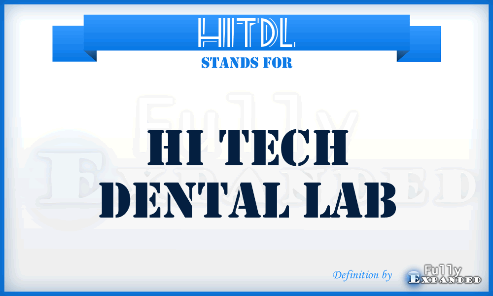 HITDL - HI Tech Dental Lab