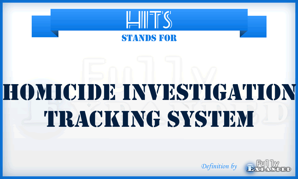 HITS - Homicide Investigation Tracking System