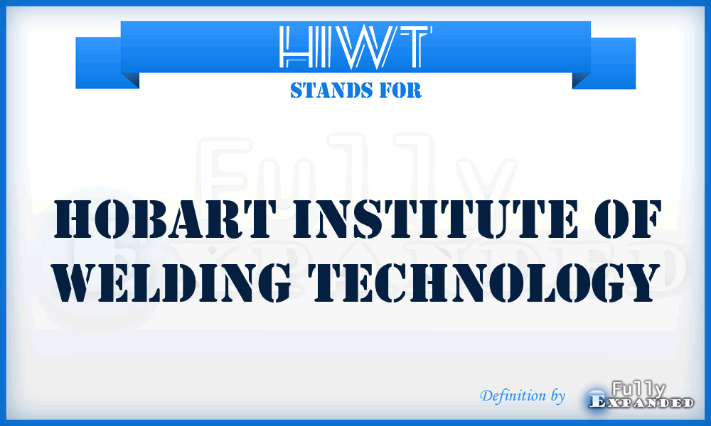 HIWT - Hobart Institute of Welding Technology