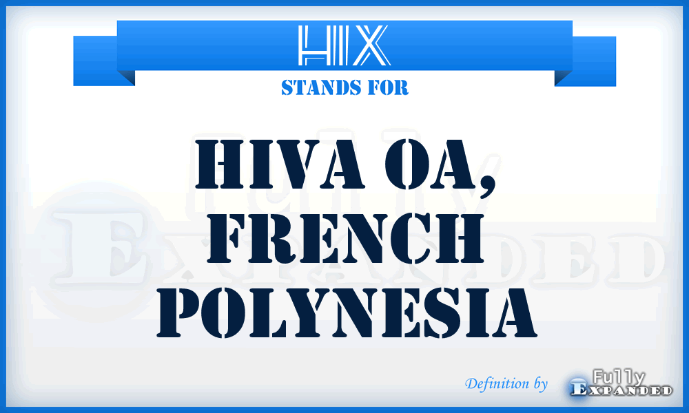 HIX - Hiva Oa, French Polynesia