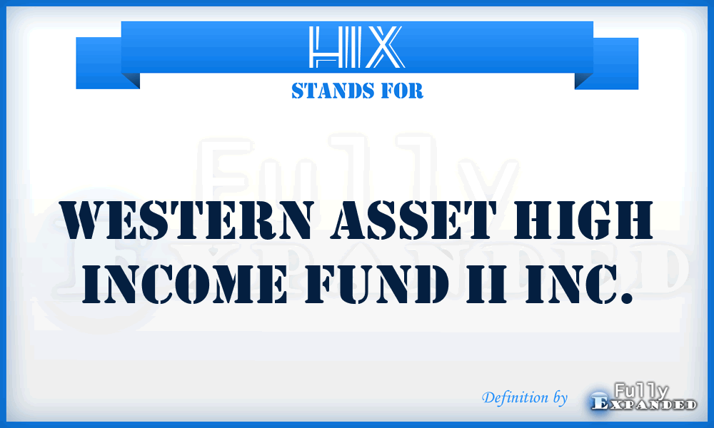 HIX - Western Asset High Income Fund II Inc.