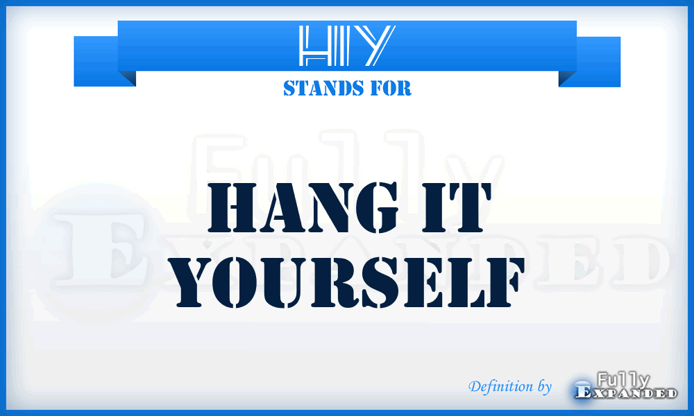 HIY - Hang it yourself