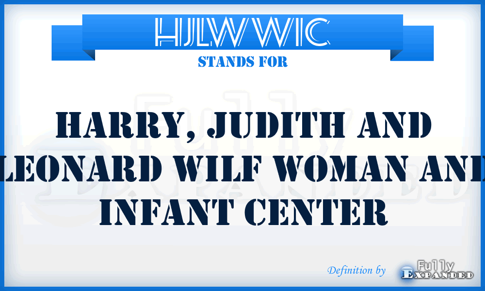 HJLWWIC - Harry, Judith and Leonard Wilf Woman and Infant Center