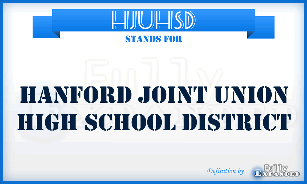 HJUHSD - Hanford Joint Union High School District