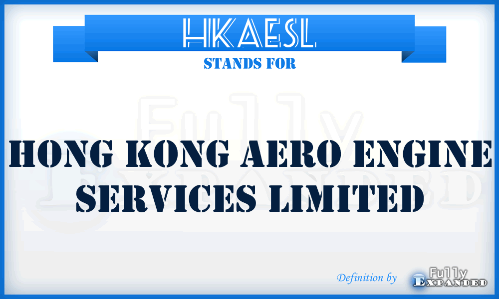 HKAESL - Hong Kong Aero Engine Services Limited