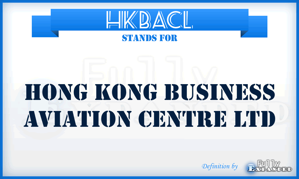 HKBACL - Hong Kong Business Aviation Centre Ltd