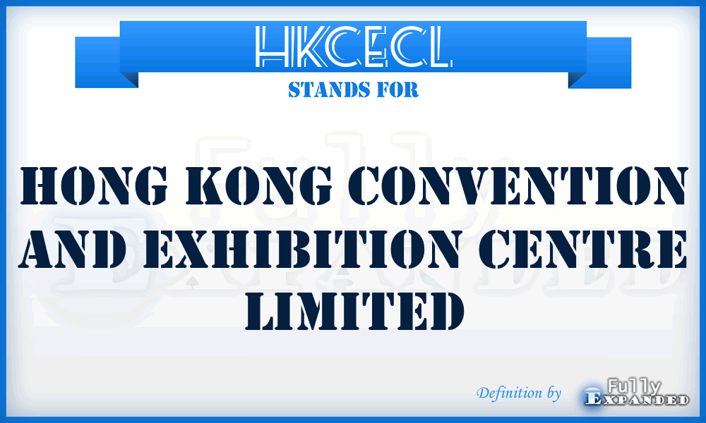 HKCECL - Hong Kong Convention and Exhibition Centre Limited