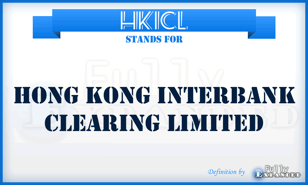 HKICL - Hong Kong Interbank Clearing Limited