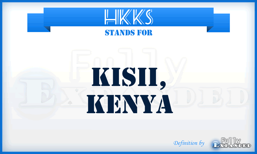 HKKS - Kisii, Kenya