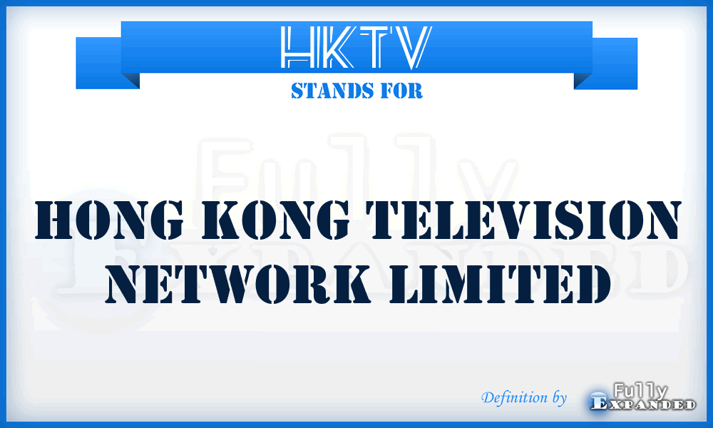 HKTV - Hong Kong Television Network Limited