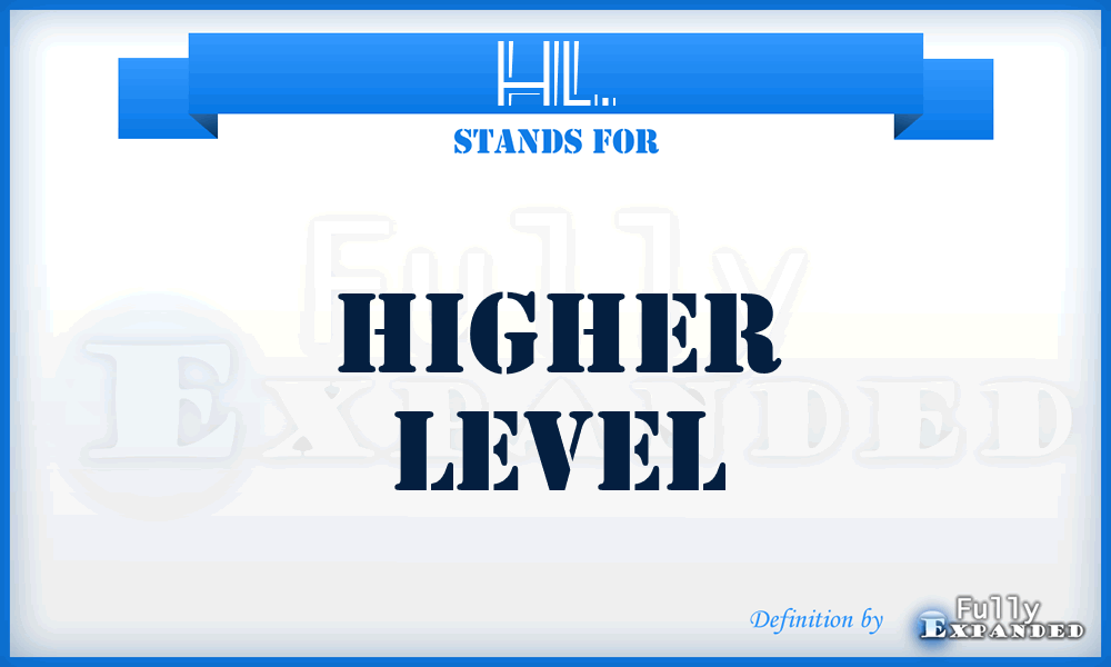HL. - Higher Level